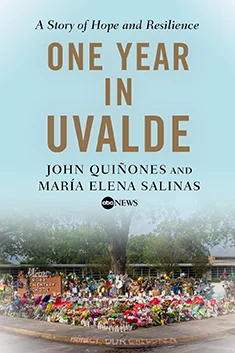 One Year in Uvalde: A Story of Hope and Resilience